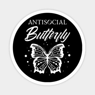 Antisocial Butterfly| Funny Introvert T Shirts Magnet